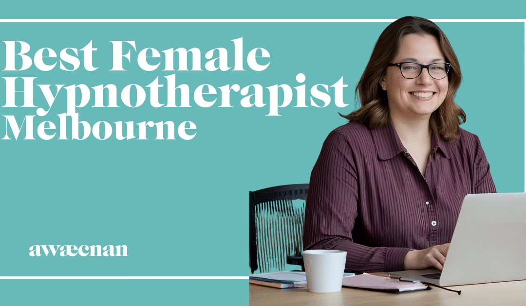 Best female hypnotherapist in Melbourne helping women heal trauma and build confidence