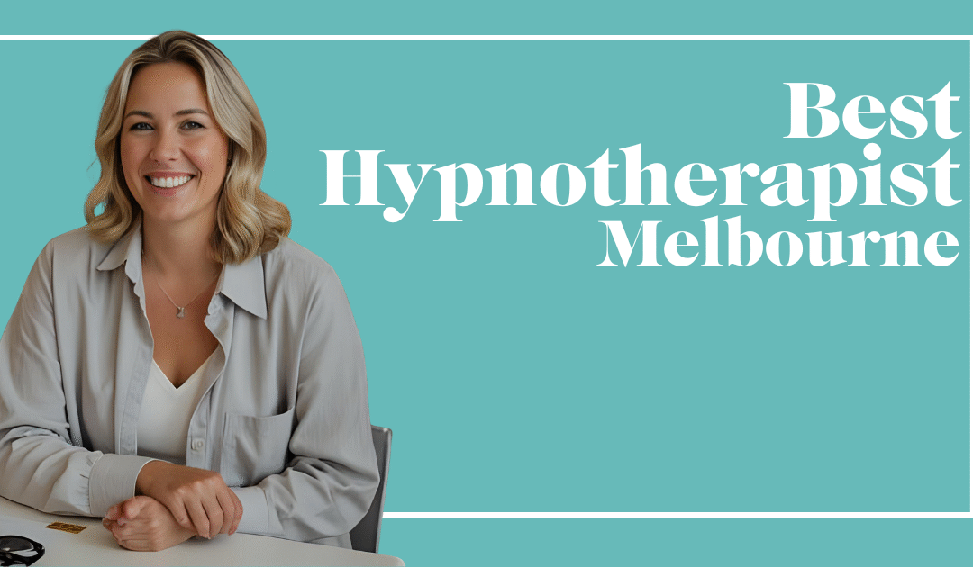 Whos the best hypnotherapist in Melbourne